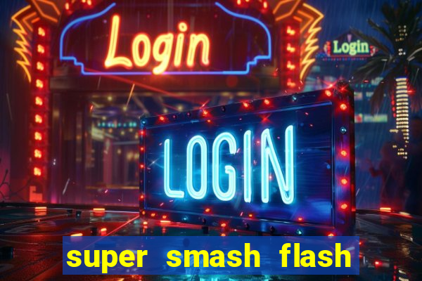 super smash flash 2 360